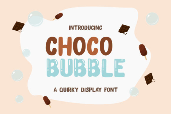 Choco Bubble: The Playful Font for Creative Projects