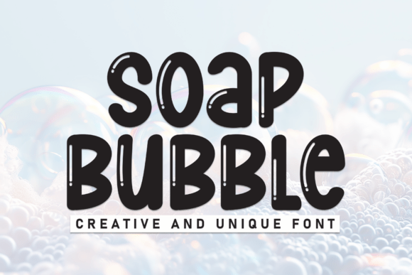 Soap Bubble: A Font That Pops with Personality